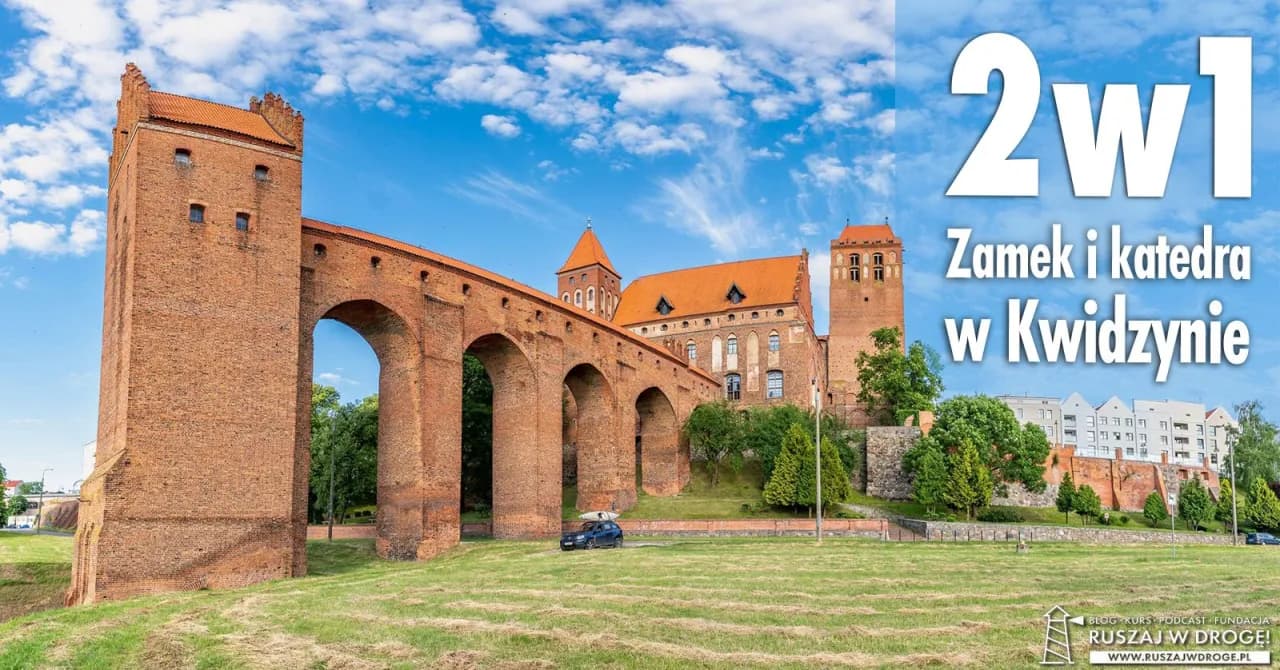 Zamek w Kwidzynie: Fascynująca historia, architektura i atrakcje turystyczne